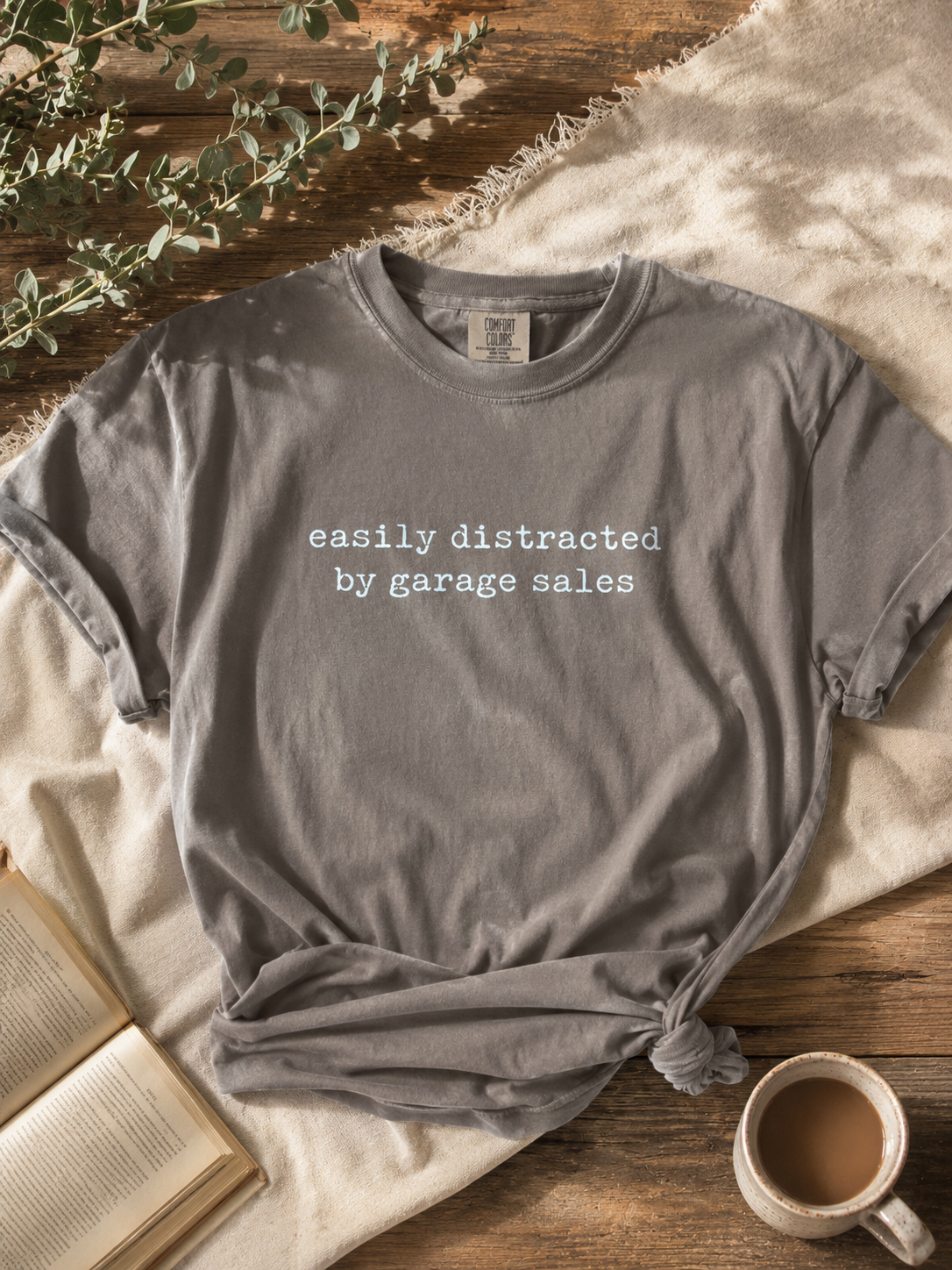 Easily Distracted by Garage Sales Tee