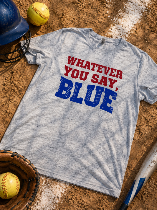 Whatever You Say, Blue