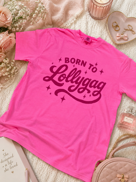 Born to Lollygag Tee